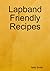 Lapband Friendly Recipes