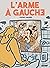 L'Arme à gauche (1000 Feuilles) (French Edition)