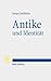 Antike Und Identitat: Die H...