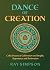 Dance of Creation: Celtic Prayers of Celebration and Insight, Repentance and Restoration