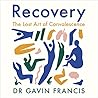 Recovery by Gavin Francis