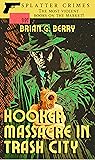 Hooker Massacre in Trash City