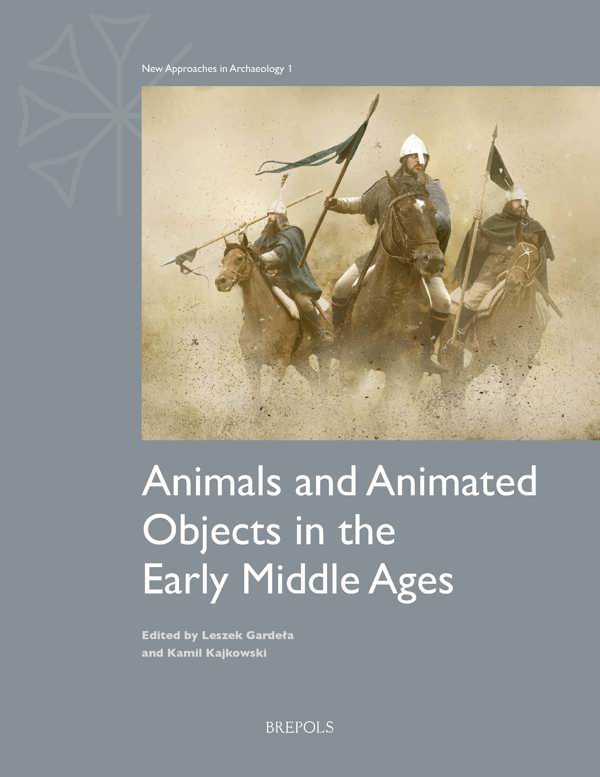 Animals and Animated Objects in the Early Middle Ages (Hardcover)