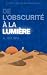 De L’obscurité à la Lumière: Réflexions poétiques inspirées par les enseignements de l'islam (livres islamiques inspirants) (French Edition)