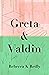 Greta & Valdin