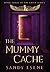 The Mummy Cache