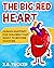 The Big Red Heart: The Cardiovascular System for Children