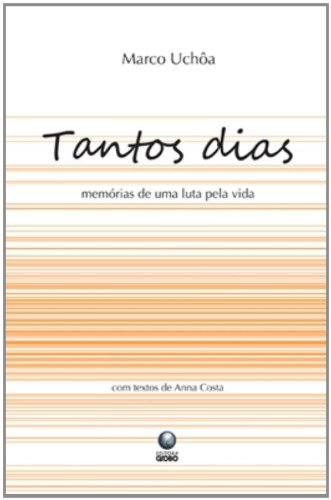 Tantos Dias. Memórias De Uma Luta Pela Vida (Paperback)