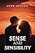 Sense and Sensibility: The Original 1811 Classic Romance Novel (Annotated)