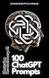 100 ChatGPT Promp...