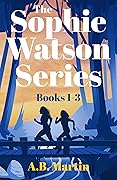 The Sophie Watson Series Books 1-3
