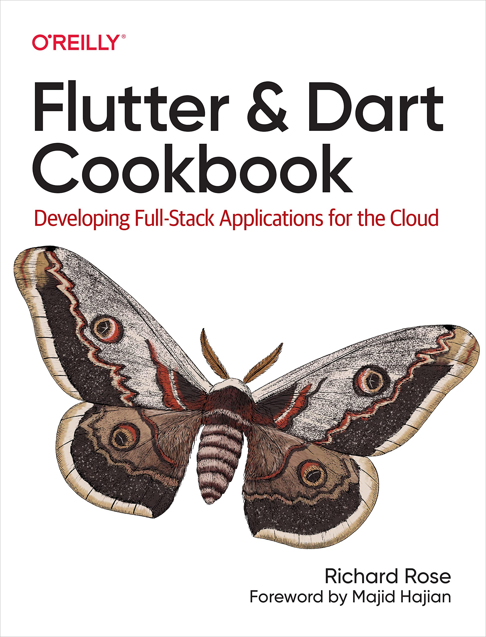Flutter and Dart Cookbook: Developing Full-Stack Applications for the Cloud (Kindle Edition)