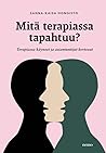 Mitä terapiassa tapahtuu? — Terapiassa käyneet ja asiantuntijat kertovat