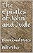 The Epistles of John and Jude: Devotional Notes