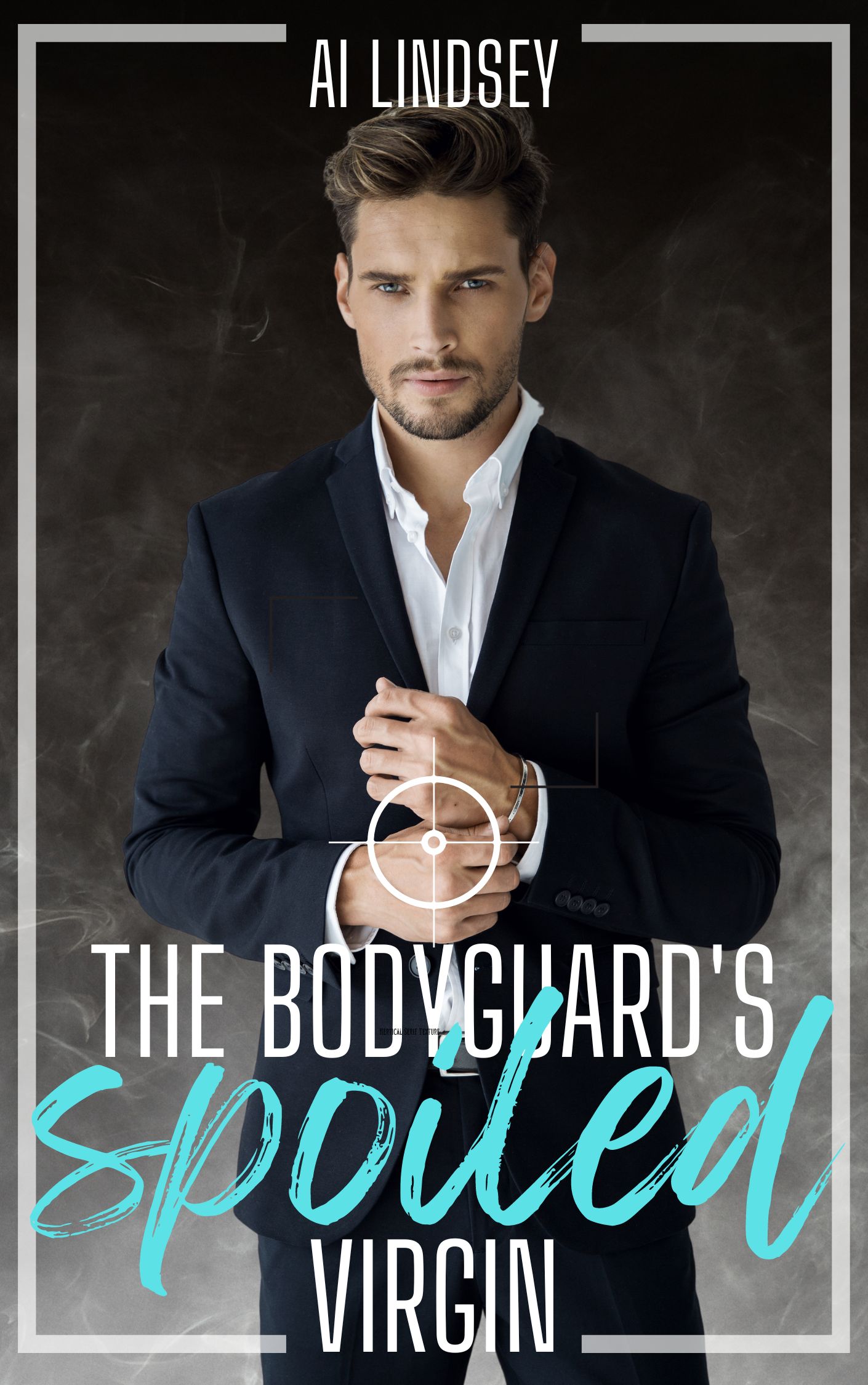 The Bodyguard's Spoiled Virgin