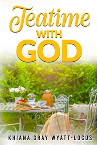 Teatime With God: A gentle reminder of the love, beauty & comfort that comes with recognizing God in every experience in your life.