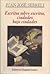 Escritos sobre escritos, ciudades bajo ciudades