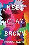 Meet Clay Brown by Christina Milliner
