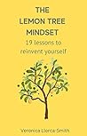 The Lemon Tree Mindset by Veronica Llorca-Smith