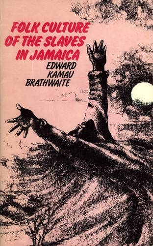 The folk culture of the slaves in Jamaica (Paperback)