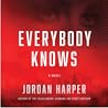 Everybody Knows by Jordan Harper