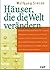 Hauser, die die Welt verändern. by Wolfgang Simson