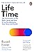 Life Time: The New Science of the Body Clock, and How It Can Revolutionize Your Sleep and Health