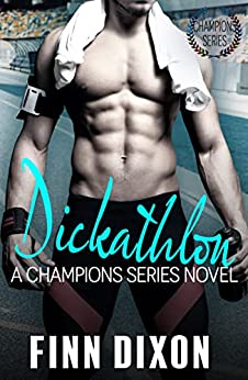 Dickathlon (Champions, #1)