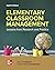 Elementary Classroom Management: Lessons from Research and Practice
