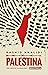Palestina. Cien Años de Colonialismo y Resistencia