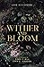 Wither and Bloom: An Anthology (Black and Gold Anthologies)