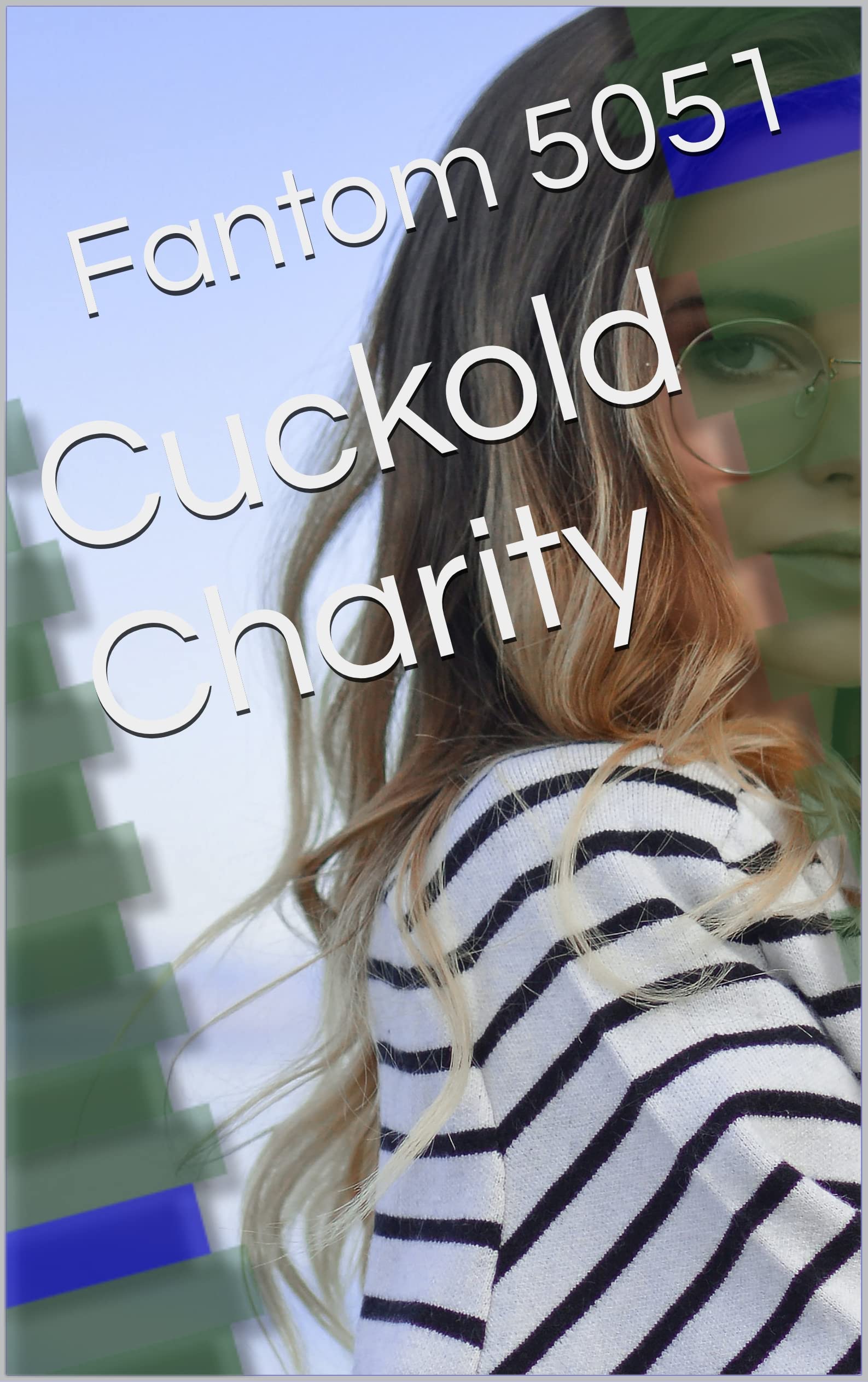Cuckold Charity (Kindle Edition)