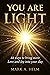 You are Light by Mark Helm