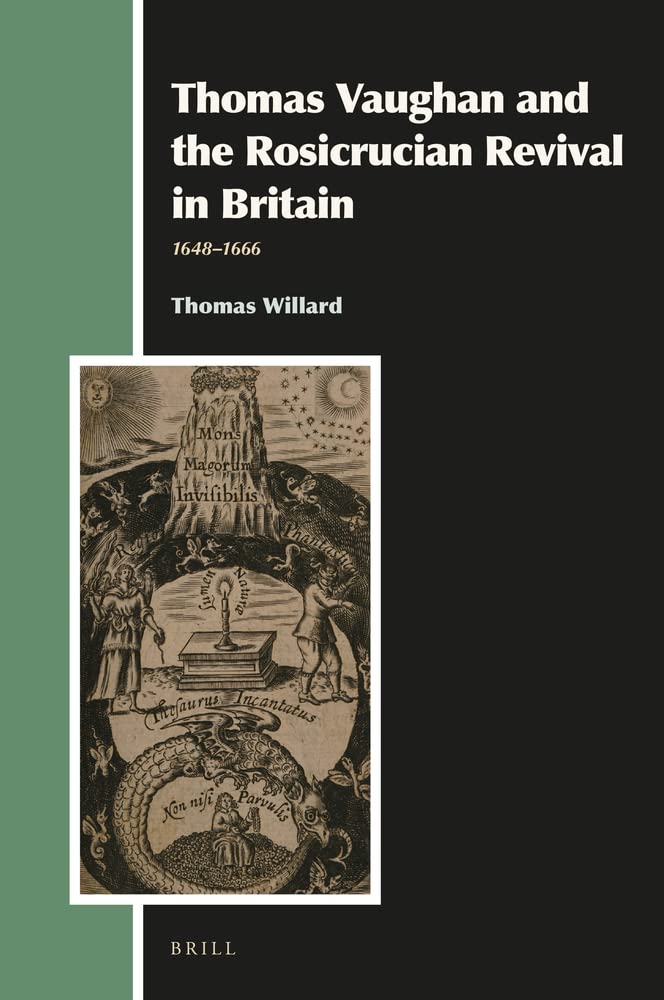 Thomas Vaughan and the Rosicrucian Revival in Britain (Aries, 32)