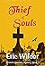 Thief of Souls: an intoxicatingly entertaining and totally addictive Wyatt Thomas New Orleans paranormal and historical mystery thriller (Wyatt Thomas French Quarter Mystery Series Book 11)