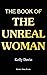 The Book of the Unreal Woman by Kelly Davio