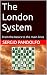 The London System : From th...