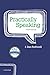 Practically Speaking