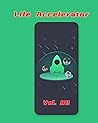 Life accelerator 2