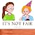 It's Not Fair (Children's S...