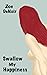 Swallow My Happiness: A che...