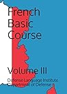 French Basic Course: Volume III