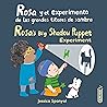 Rosa Y El Experimento de Los Grandes Títeres de Sombra/Rosa's Big Shadow Puppet Experiment (El Taller de Rosa/Rosa's Workshop)