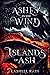 Ashes in the Wind & Islands of Ash (Osparia #0.5)