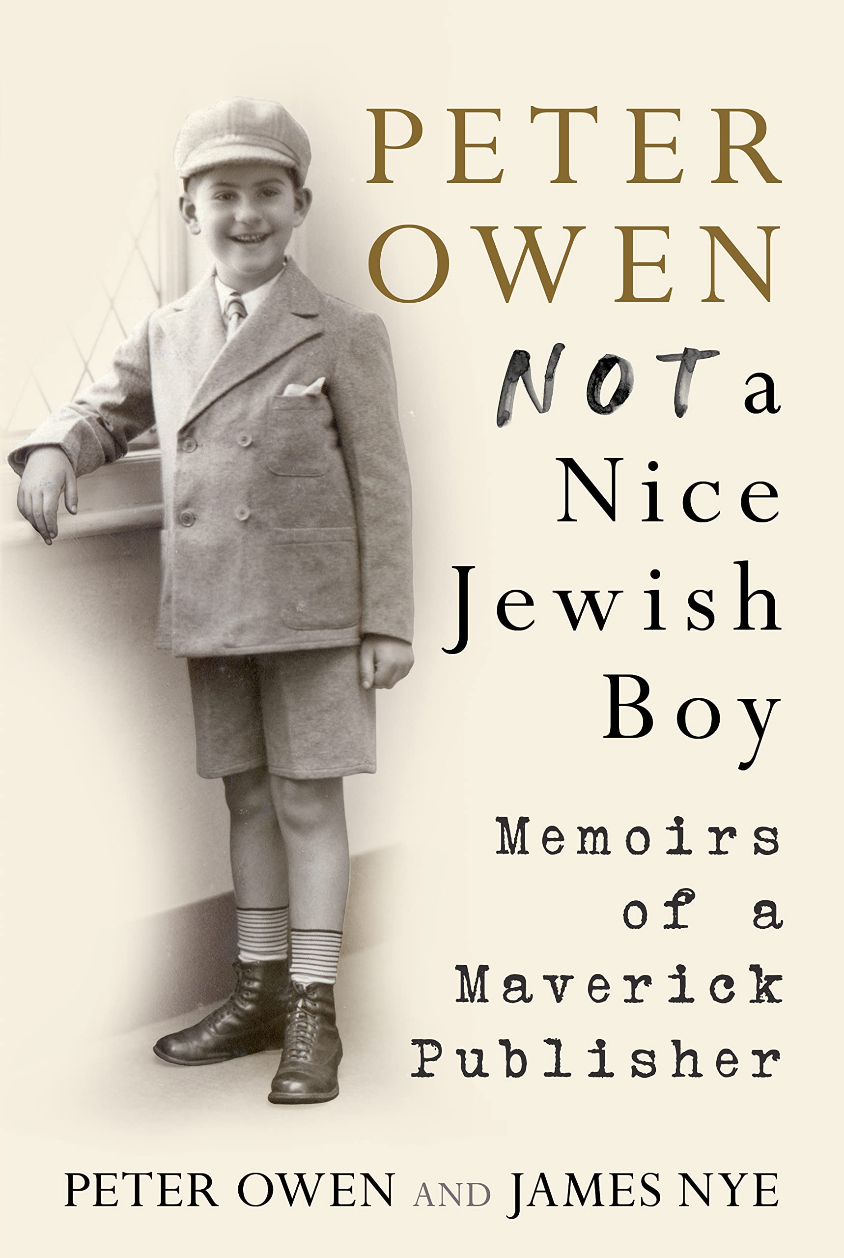 Peter Owen, Not a Nice Jewish Boy: Memoirs of a Maverick Publisher (Kindle Edition)