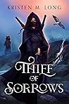 Book cover for Thief of Sorrows (Thief of Sorrows Series Book 1)