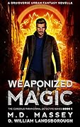 Weaponized Magic