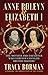 Anne Boleyn & Elizabeth I by Tracy Borman