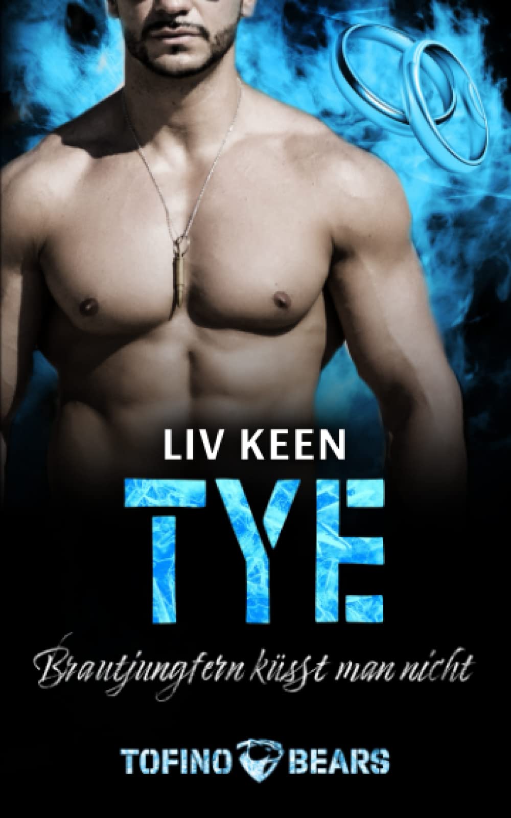 Tye - Brautjungfern küsst man nicht (Tofino Bears, #10)