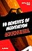 Ten Benefits of Meditation:...